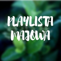 Playlista #8: maj