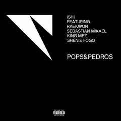 iSHi - Pops&Pedros(Ft. Raekwon, Sebastian Mikael, King Mez, & Shenie Fogo)[Premiere]