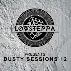 Low Steppa Presents Dusty Sessions 12