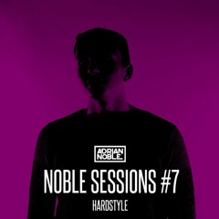 Hardstyle Mix 2016 | Noble Sessions #7 by Adrian Noble