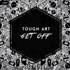 下载视频: Tough Art - Get Off (Original Mix) OUT NOW !!