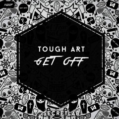 Tough Art - Get Off (Original Mix) OUT NOW !!