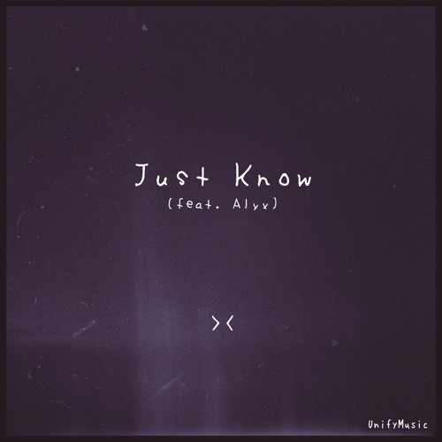 Stream Just Know (feat. Alyx) by Dim Crux | Listen online for free on ...