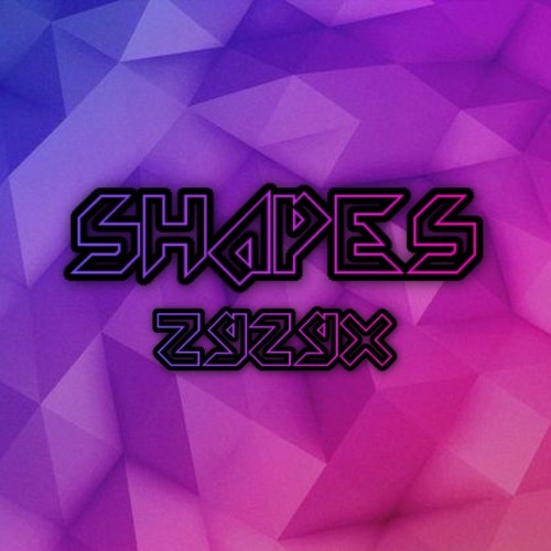 Zyzyx - Shapes