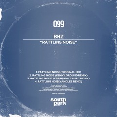 BHZ - Rattling Noise (Original Mix) [SOUTHPARK099]