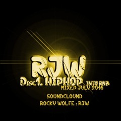 RjW - Hiphop with a touch of Rnb Mixed July 2016