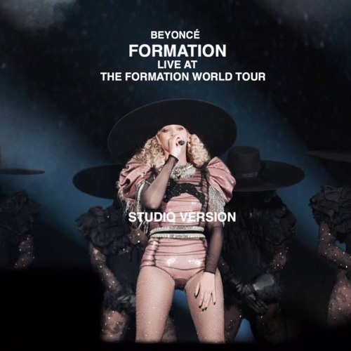 Beyonce Formation The Formation World Tour Studio Version By Gilson Alves On Soundcloud Hear The World S Sounds