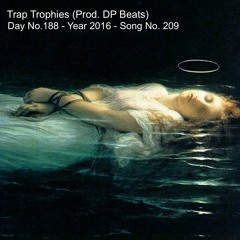Trap Trophies (Prod. DP Beats)