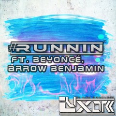 #Runnin (Remix-Luxor) teaser