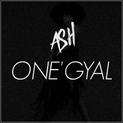 ASH - One Gyal (2016)