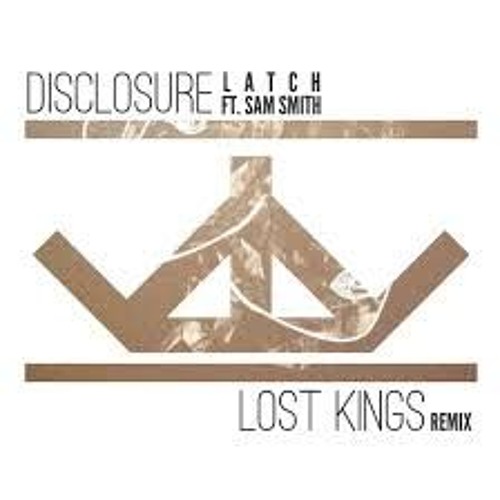 Latch (Lost Kings Remix)