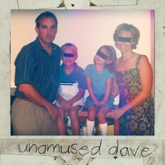 Unamused Dave (Self-Titled)