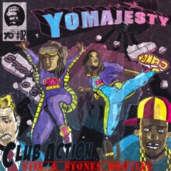 Yo Majesty x Smookie Illson - Club Action(Stix & Stones Bootleg) FREE DL
