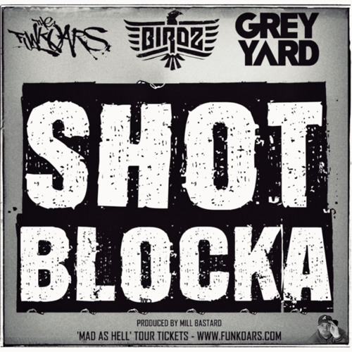 SHOT BLOCKA FEAT. TRIALS, PATTO (GREY YARD), SESTA, BIRDZ & HONS