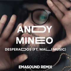 Andy Mineo - Desperados Ft. Mali Music (EMASOUND REMIX)