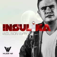 Insulina - Wilson Way (Prod By Kensel)