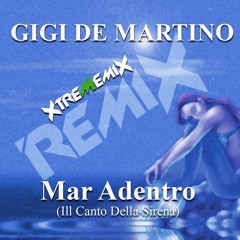Gigi De Martino - Mar Adentro (Xtrememix Remix)