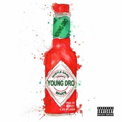 Young Dro - Drippin Sauce Prod By [Joe McLaren X Wheezy]