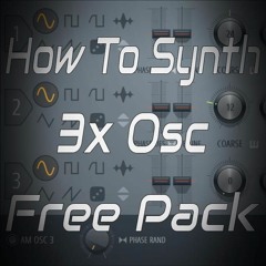 How To Synth 3x Osc Free Presets Pack [Free FLP Download]