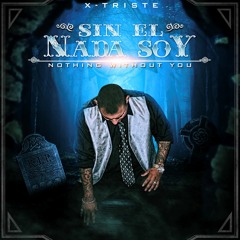 DONDE ESTUVIERA HOY X-Triste Ft. Pacman Cruz, Adicto A Cristo y Chevo