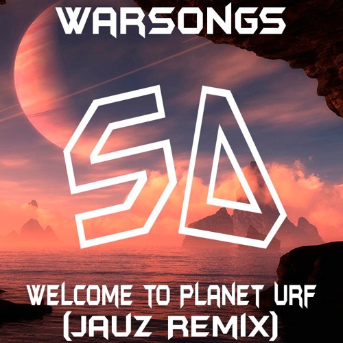 Warsongs - Welcome To Planet Urf (Jauz Remix)