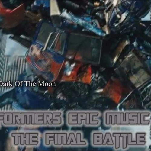 Transformers Epic Music Mix 7 - The Final Battle