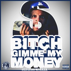 💲💲💲 Bitch Gimme My Money (Dirty) 💵💴💵💴💰💰💰