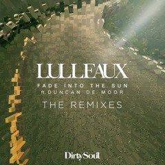 Lulleaux Feat. Duncan De Moor - Fade Into The Sun (Ben Dooks Remix)