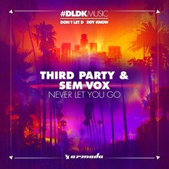 Third Party & Sem Vox - Never Let You Go [OUT NOW]