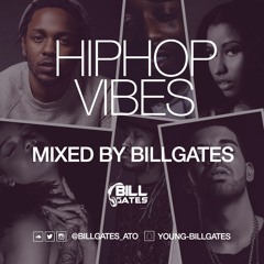 HIPHOP  VIBES MIXED BY BILLGATES