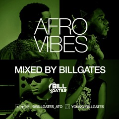 AFRO VIBES Volume 3 MIXED BY BILLGATES