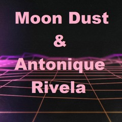 The 80's - Antonique Rivela & Moon Dust