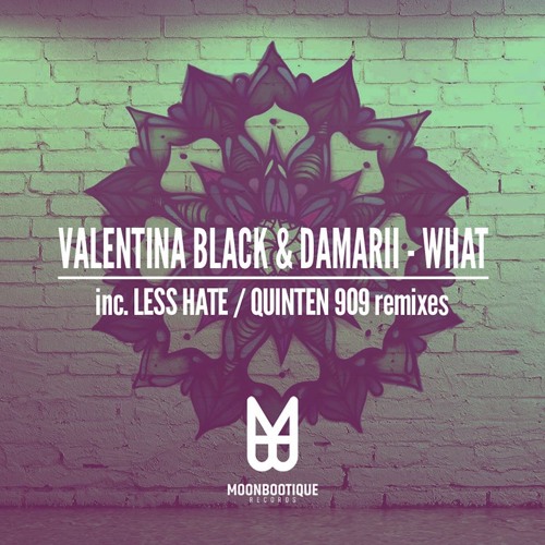 Valentina Black, Damarii - What (Quinten 909 Remix) // OUT NOW