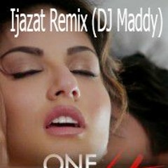 Ijazat Remix (DJ Maddy).mp3