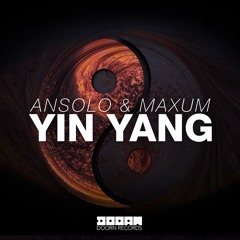 Ansolo & Maxum - Yin Yang (Preview)[Out Now]