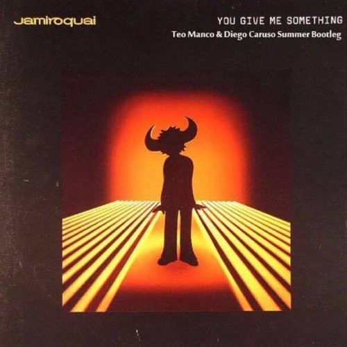 Jamiroquai - You Give Me Something ( Teo Manco & Diego  Caruso Summer  Bootleg)