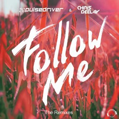 Pulsedriver & Chris Deelay - Follow Me (Topmodelz Edit)  Sc