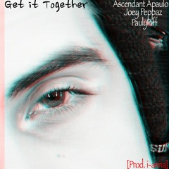 GET IT TOGETHER ft. JOEY PEPPAZ & PAUL MATSUMOTO [prod. i-ANNA]