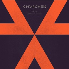 Chvrches - ZVVL (Jaap Ligthart Edit)