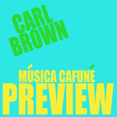 Carl Brown - Música Cafuné - PREVIEW - OUT NOW ON OFF ME NUT RECORDS !!