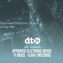Approved Electronic Device Ft Boaze - Flava (Mix2Dub)
