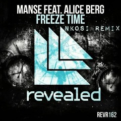 Manse Ft Alice Berg- Freeze Time(Nkosi Remix)