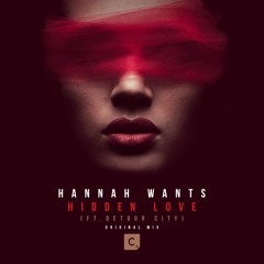 Hannah Wants ft. Detour City - Hidden Love