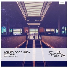 Soundslogic & Maiga - Vestigial (Original Mix) [PMF027] // Free Download