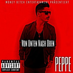 PEPPE - Ein Mann Armee [Mixed By. MBE]
