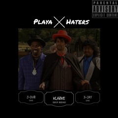 Playa Haters Ft. J-Dub & 3-Jay (Prod. by Ric & Thadeus)