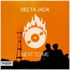 Delta Jack - Next To Me