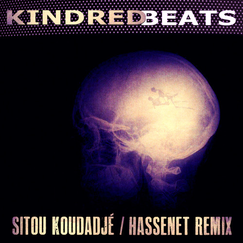 Sitou Koudadjé Hassenet (Kindred Remix)