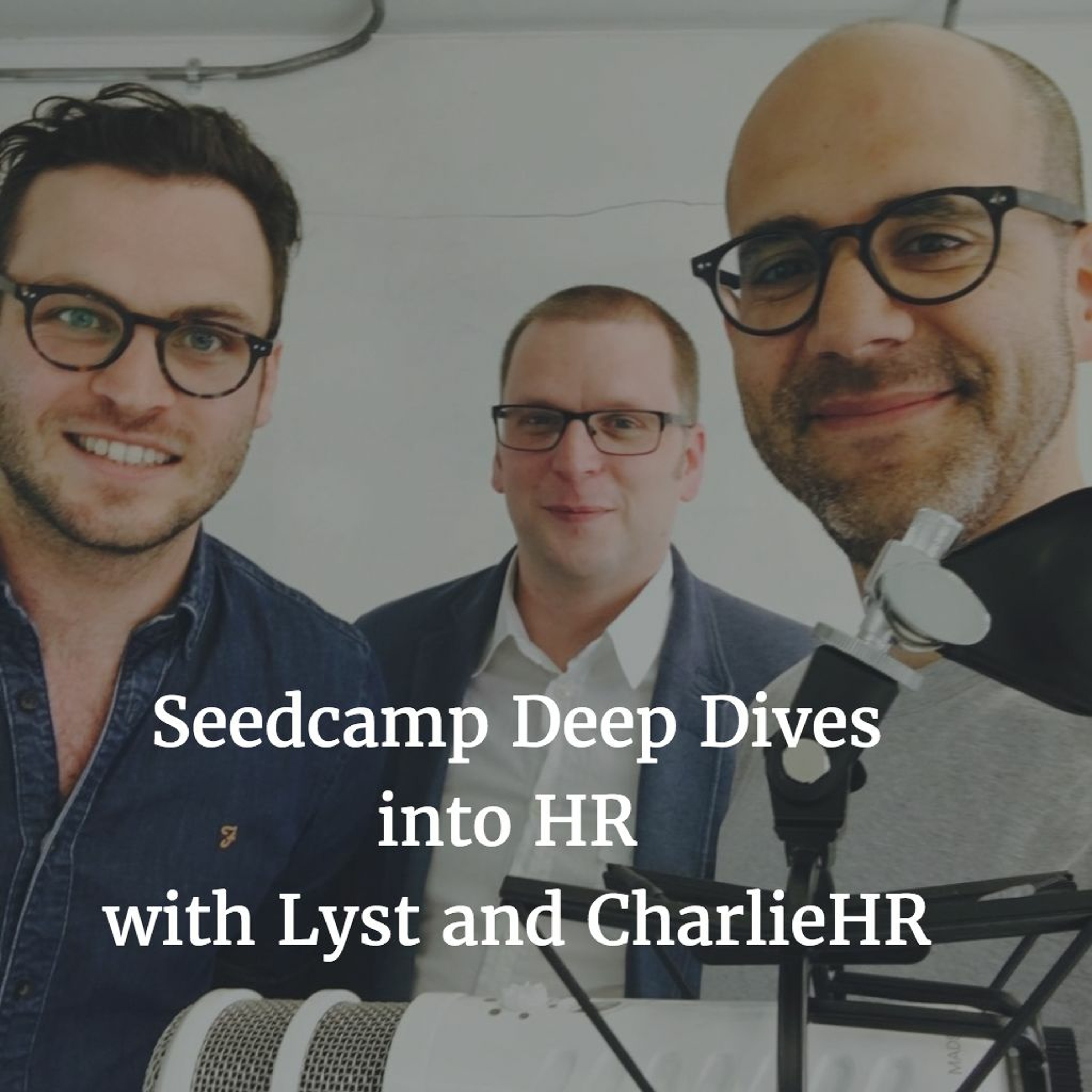 Seedcamp Dives into scaling Human Resources with Lyst and CharlieHR