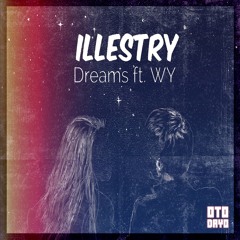 ILLESTRY - Dreams Ft. WY